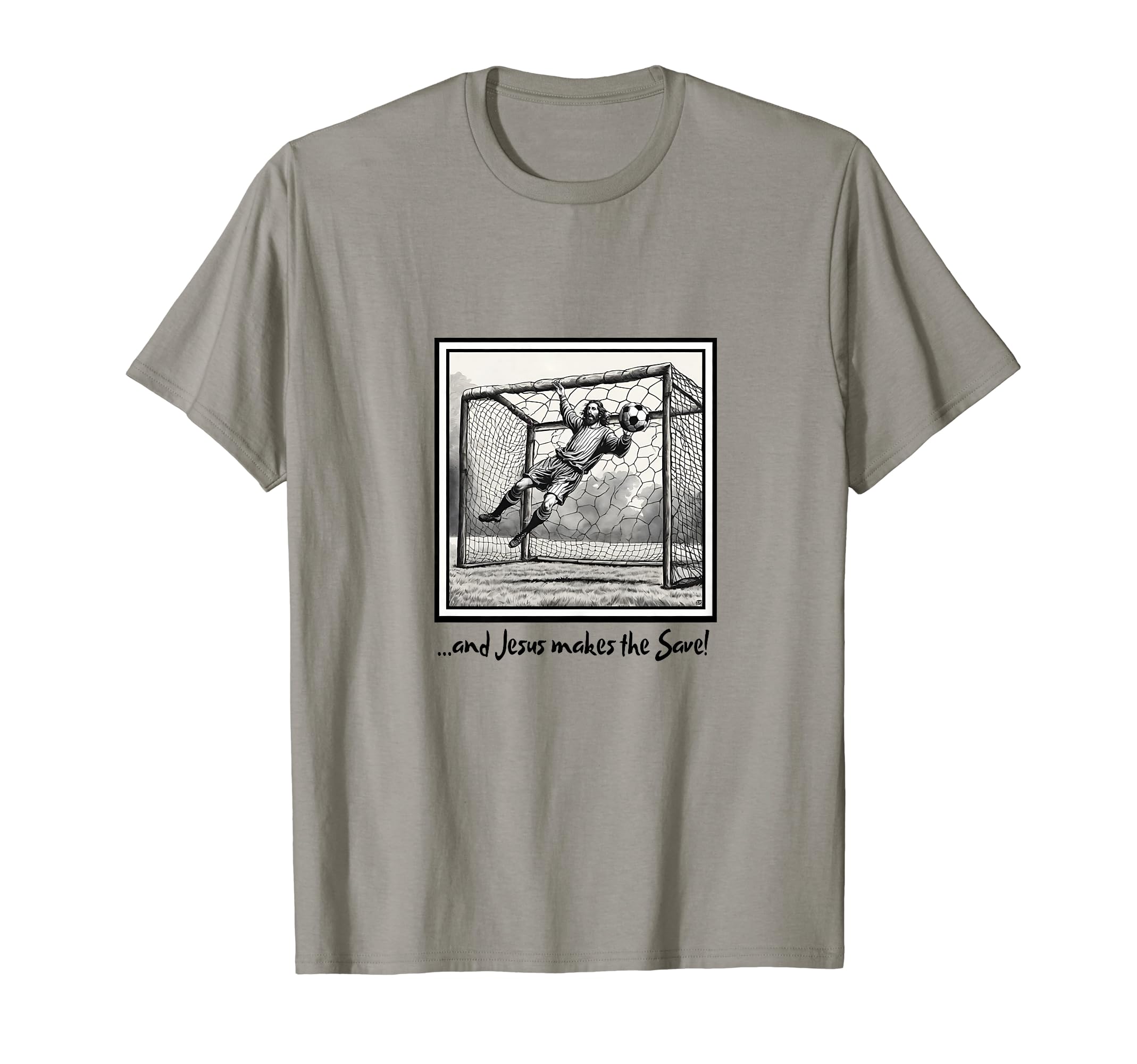 Jesus Goalie Makes Save Soccer T-Shirt - Custom Art Print Men Women - T-Shirt, Sweatshirt, Hoodie