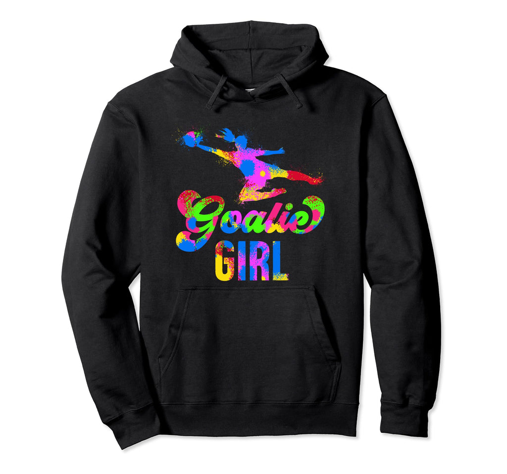 Soccer Goalie Soccer Goalkeeper Hoodie - Streetwear Style for Adults - T-Shirt, Sweatshirt, Hoodie