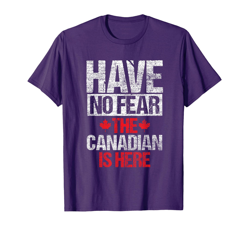 Have No Fear Canadian Is Here Gift Canada T-Shirt - Graphic Print Unisex - T-Shirt, Sweatshirt, Hoodie