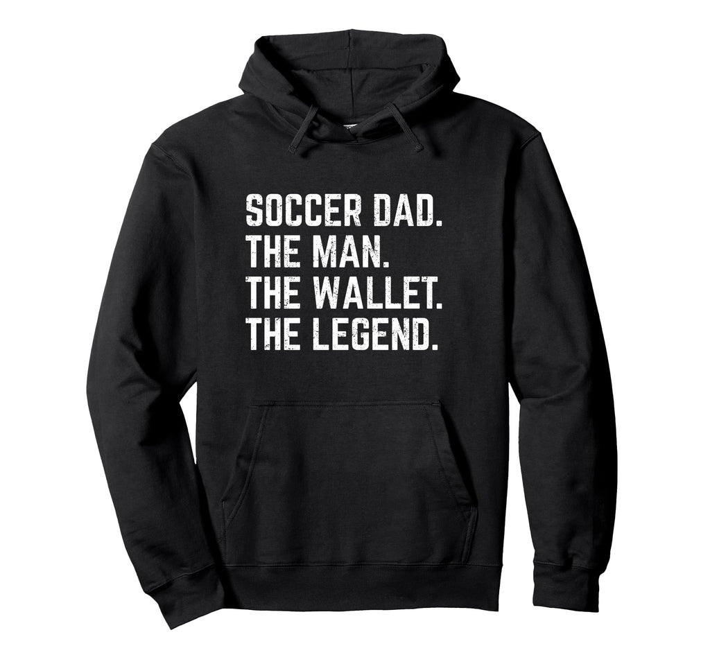 Soccer Dad Funny Wallet Legend Hoodie - Trendy Graphic Unisex - T-Shirt, Sweatshirt, Hoodie