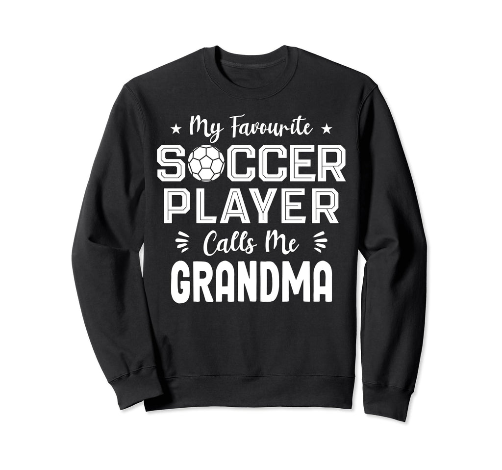 Grandma Soccer Player Grandmother Sweatshirt - Streetwear Style for Adults - T-Shirt, Sweatshirt, Hoodie