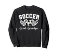Soccer Great Grandpa Matching Sweatshirt - Fun Novelty Design Unisex - T-Shirt, Sweatshirt, Hoodie