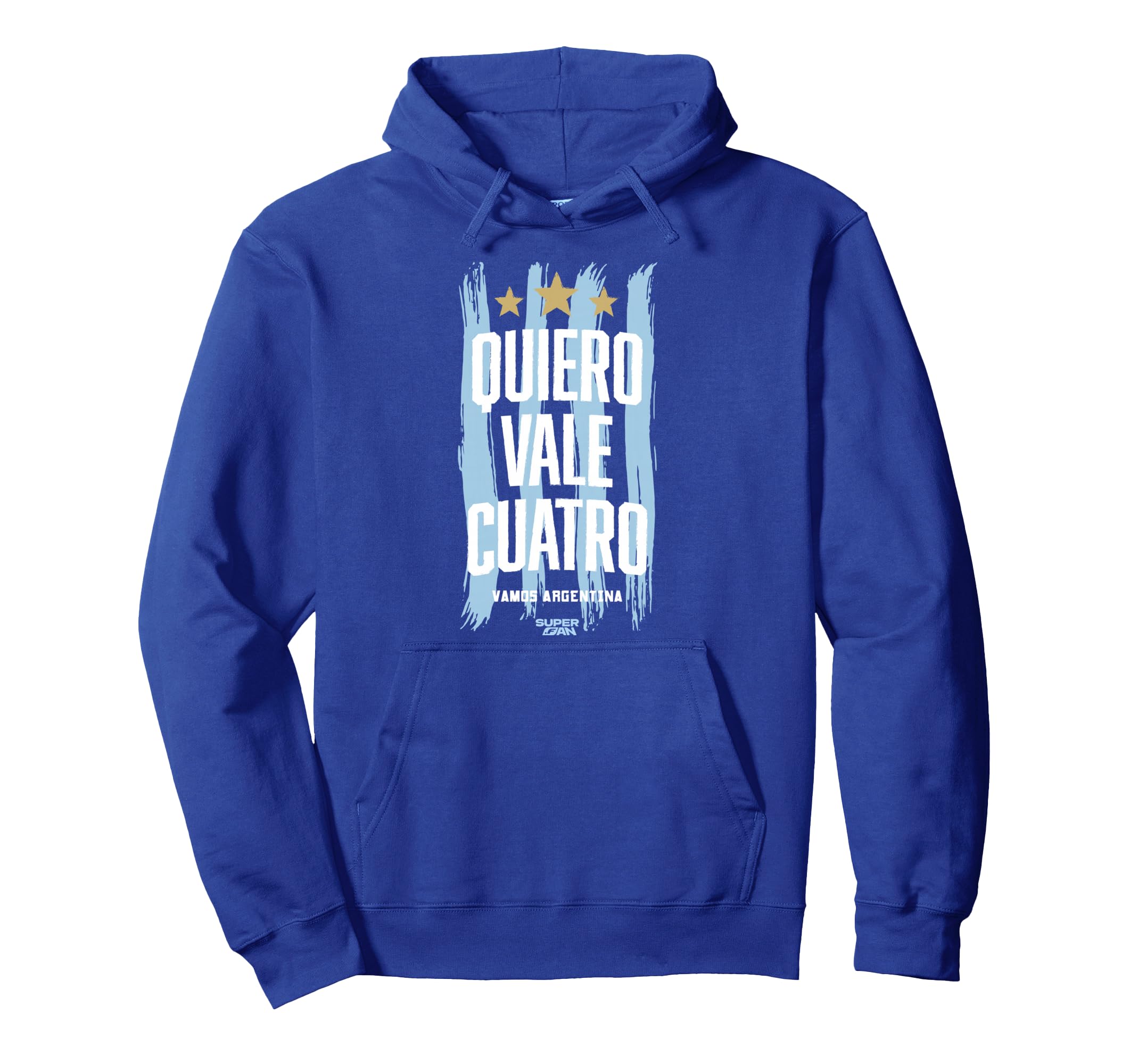 Superfan Argentina I Want Vale Cuatro Hoodie - Novelty Apparel Unisex - T-Shirt, Sweatshirt, Hoodie