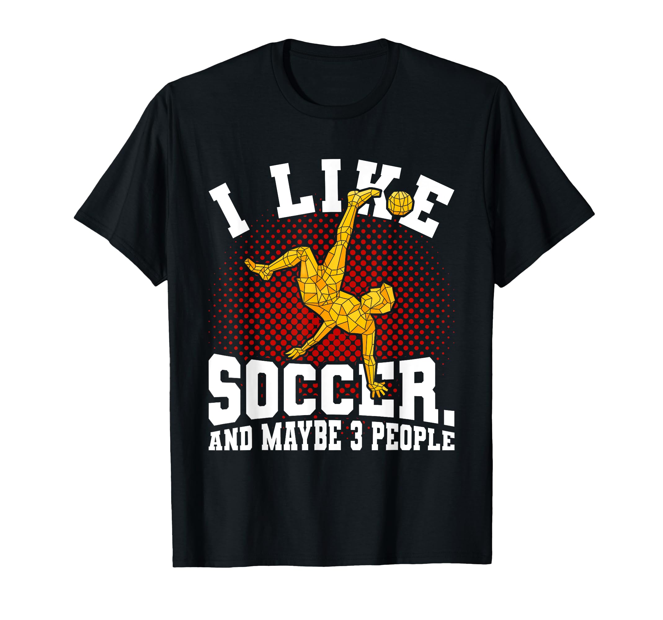 Football Athlete Soccer Player Gift T-Shirt - Novelty Apparel for Adults - T-Shirt, Sweatshirt, Hoodie