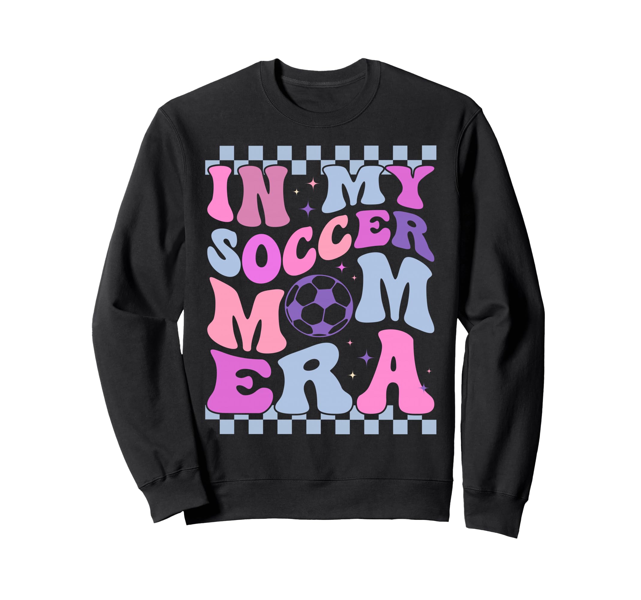 My Soccer Mom Era Soccer Sweatshirt - Fun Novelty Design Men Women - T-Shirt, Sweatshirt, Hoodie