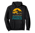 Funny Just Who Loves National Parks Hoodie - Novelty Apparel Unisex - T-Shirt, Sweatshirt, Hoodie
