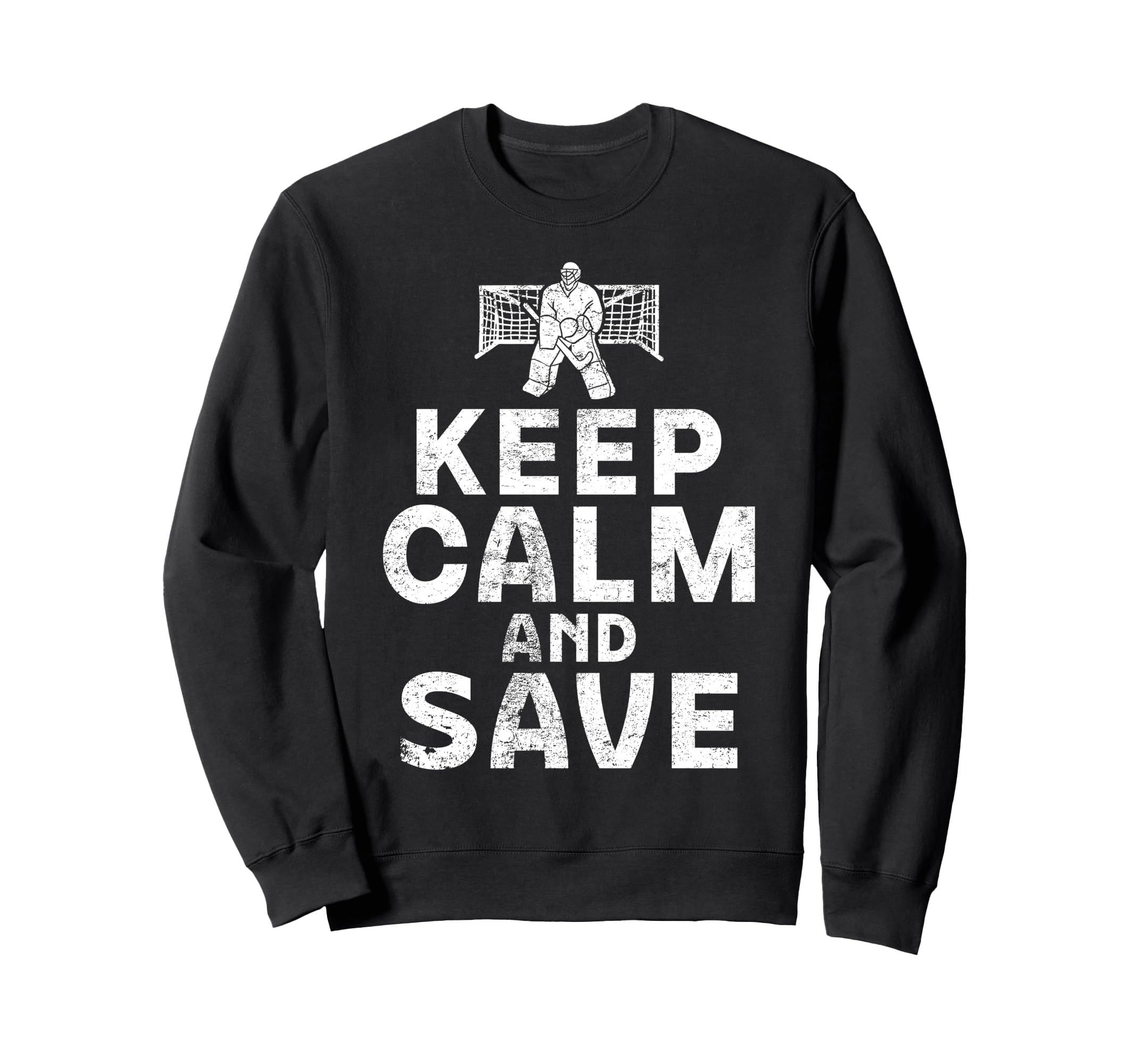 Ice Hockey Goalie Goalkeeper Keep Sweatshirt - Unique Graphic Men Women - T-Shirt, Sweatshirt, Hoodie