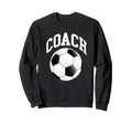 Soccer Coach Sweatshirt - Graphic Print Men Women - T-Shirt, Sweatshirt, Hoodie