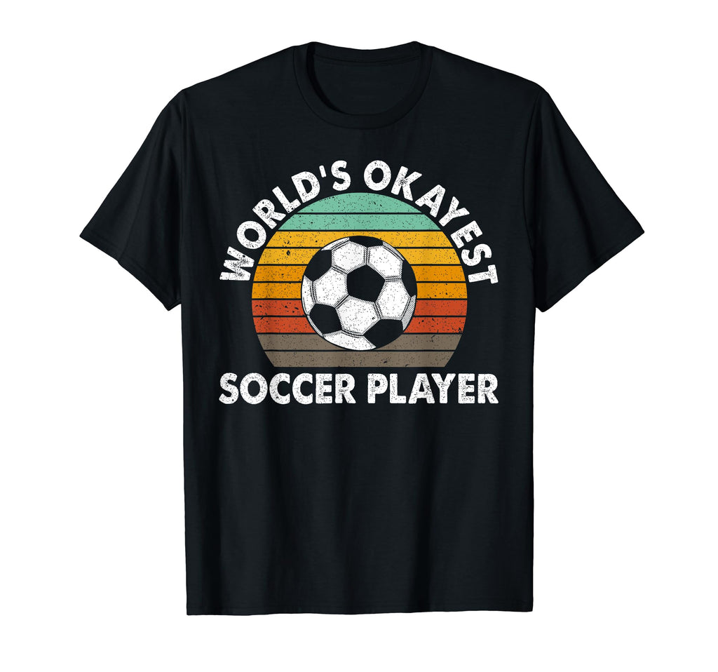 Worlds Okayest Soccer Player T-Shirt - Minimalist Print for Adults - T-Shirt, Sweatshirt, Hoodie
