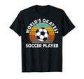 Worlds Okayest Soccer Player T-Shirt - Minimalist Print for Adults - T-Shirt, Sweatshirt, Hoodie