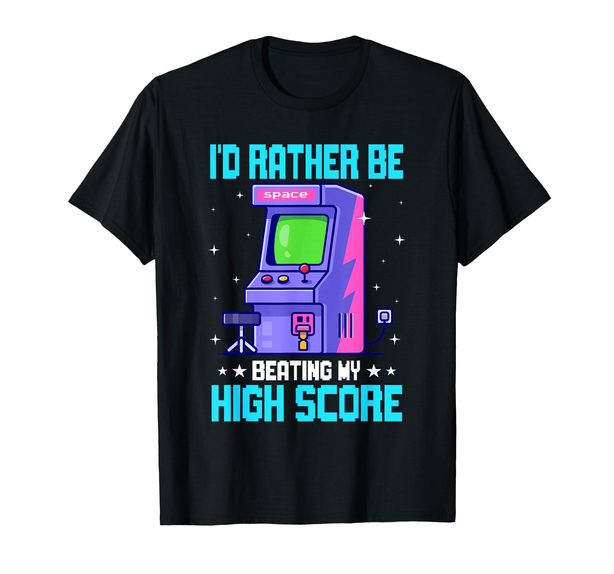 Id Rather Be Beating My High Score Arcade T-Shirt - Graphic Print Unisex - T-Shirt, Sweatshirt, Hoodie