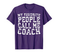 My Favorite People Call Me Coach T-Shirt - Unique Graphic for Adults - T-Shirt, Sweatshirt, Hoodie