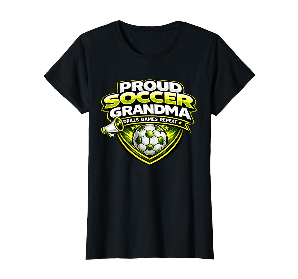 Soccer Grandma Proud Drills Games T-Shirt - Casual Everyday Wear Unisex - T-Shirt, Sweatshirt, Hoodie