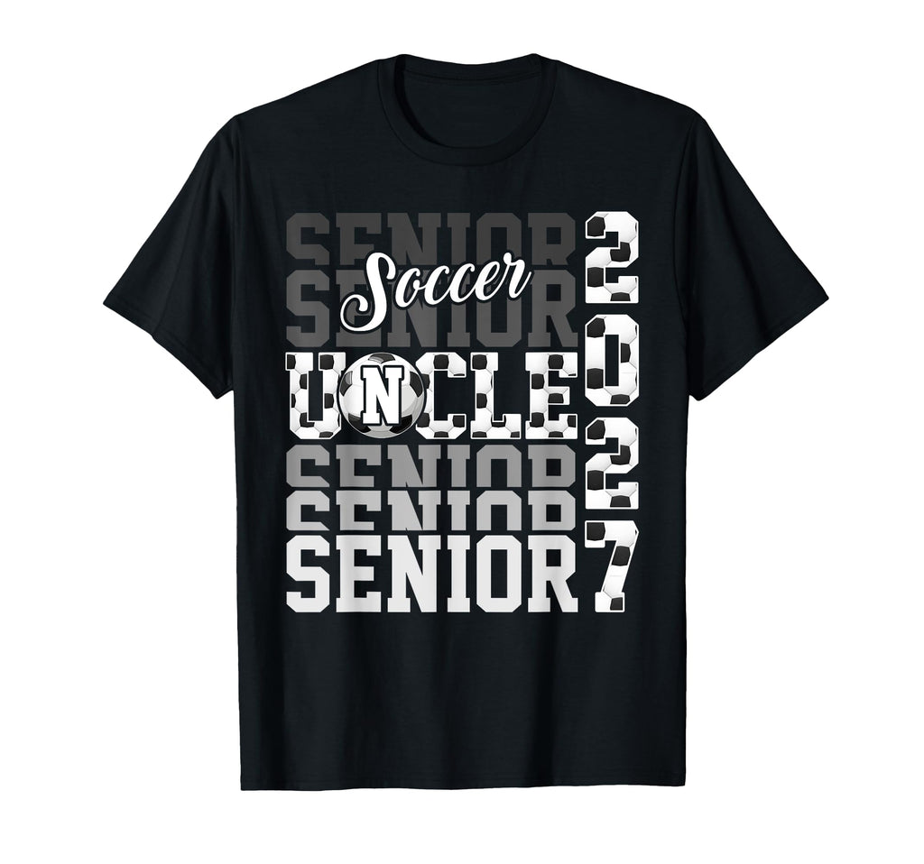 Senior 2027 Soccer Uncle Proud Family T-Shirt - Unique Graphic Unisex - T-Shirt, Sweatshirt, Hoodie