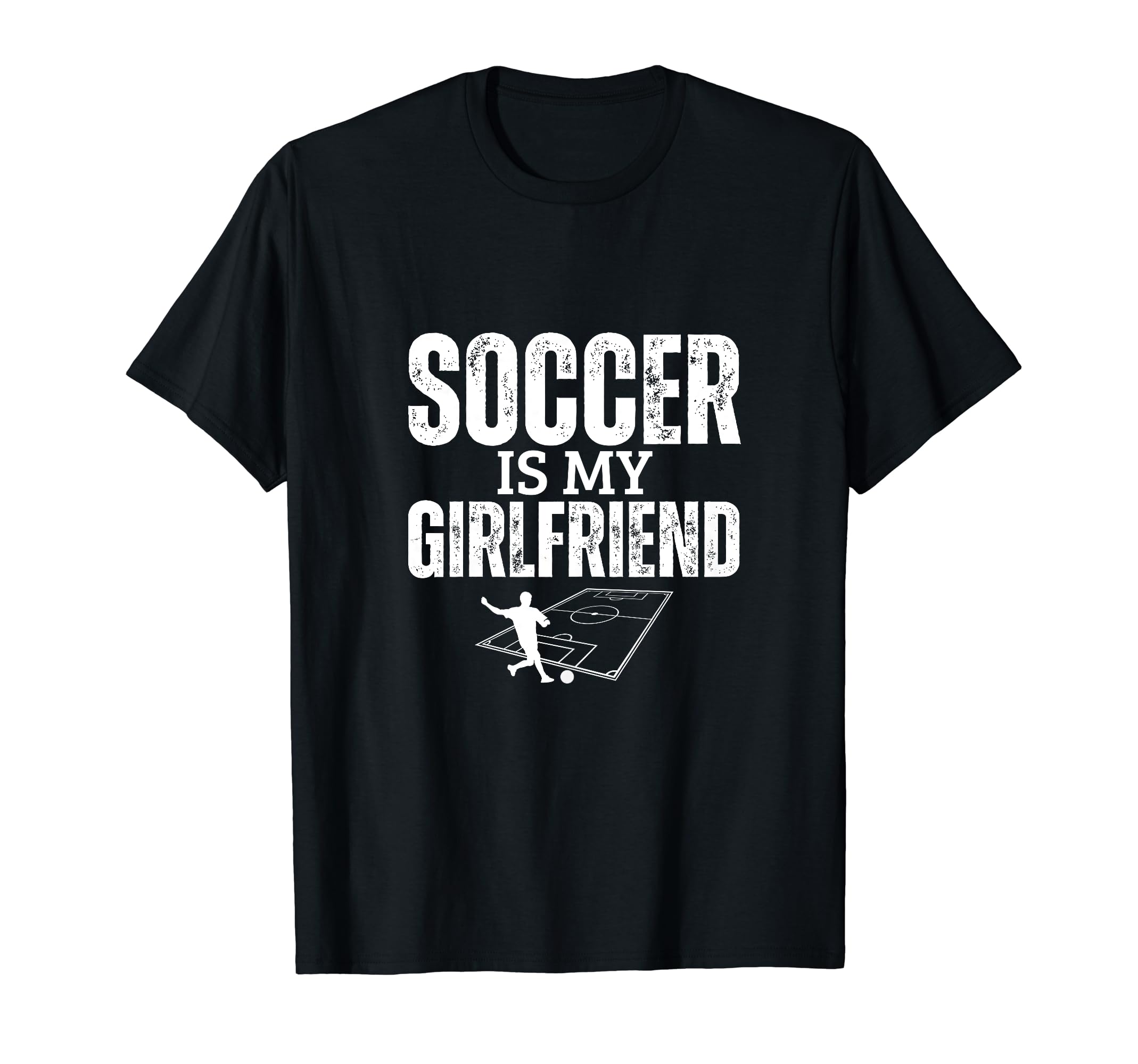 Soccer Is My Girlfriend Funny Soccer T-Shirt - Minimalist Print Men Women - T-Shirt, Sweatshirt, Hoodie