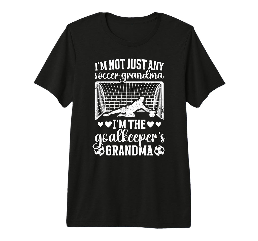 Im Soccer Goalkeeper Grandma Soccer T-Shirt - Custom Art Print for Adults - T-Shirt, Sweatshirt, Hoodie