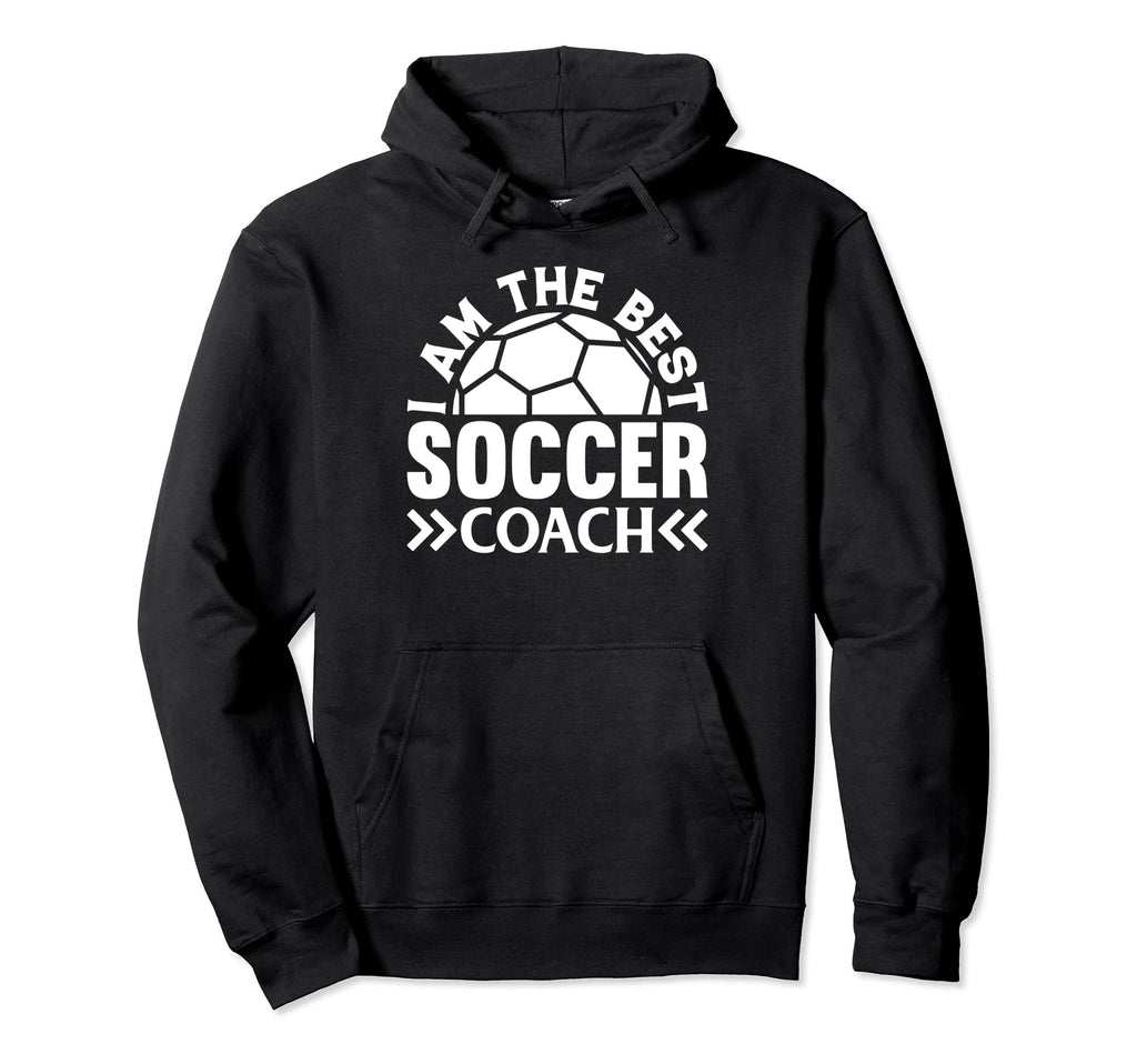 I Am Best Soccer Coach Soccer Trainer Hoodie - Minimalist Print for Adults - T-Shirt, Sweatshirt, Hoodie