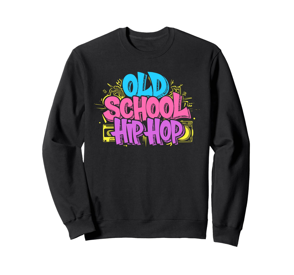 Old School Hip Hop 80S 90S Sweatshirt - Custom Art Print for Adults - T-Shirt, Sweatshirt, Hoodie