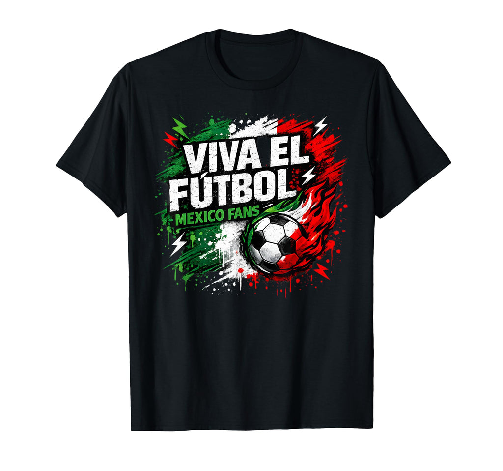 Funny Viva El Futbol Mexico Soccer T-Shirt - Novelty Apparel for Adults - T-Shirt, Sweatshirt, Hoodie