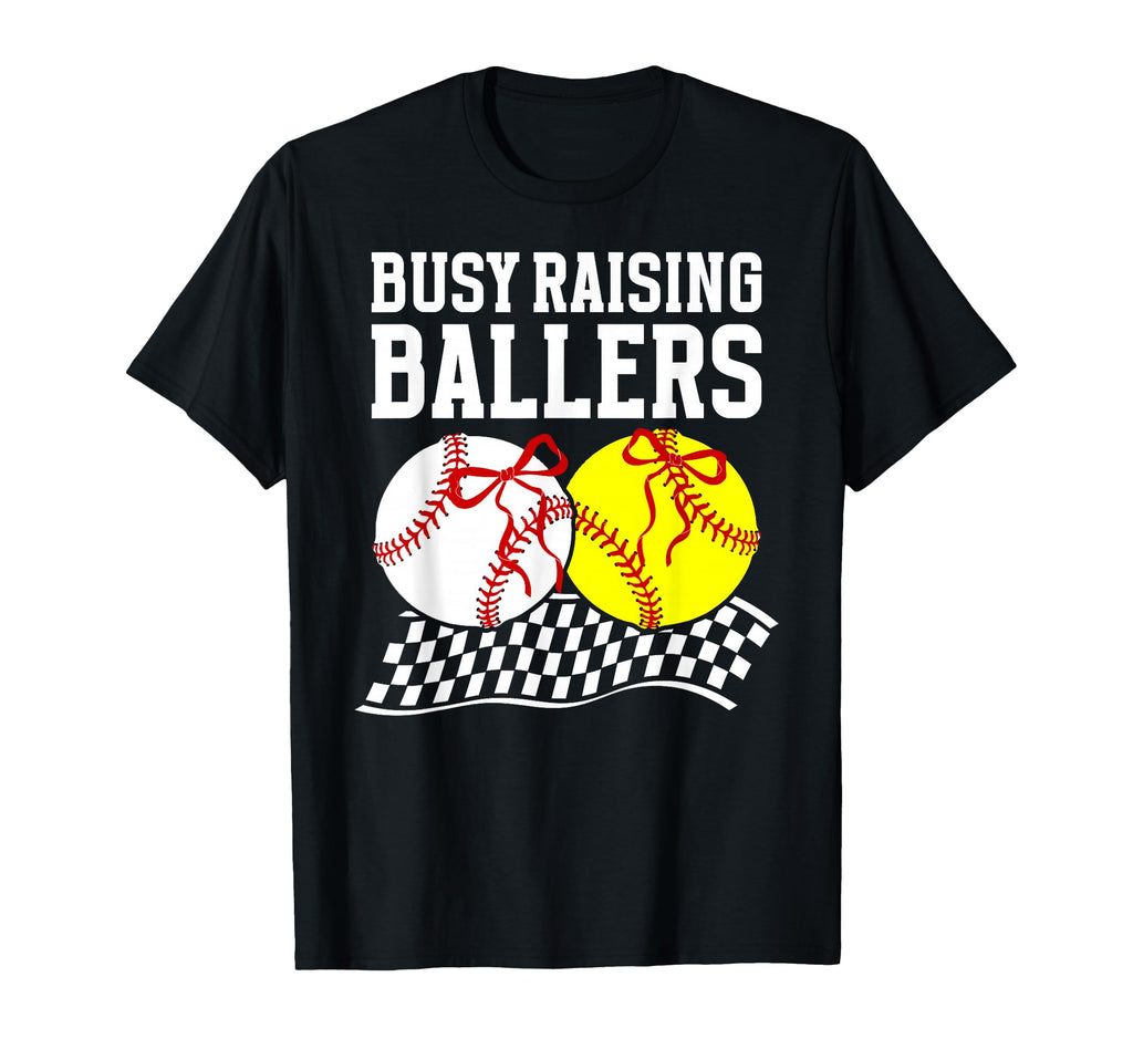 Busy Raising Ballers Baseball Softball T-Shirt - Custom Art Print Unisex - T-Shirt, Sweatshirt, Hoodie
