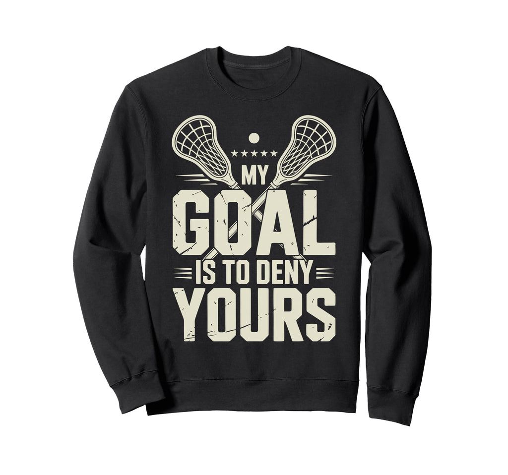 Lacrosse Goalie Lax Goalkeeper Sweatshirt - Unique Graphic Unisex - T-Shirt, Sweatshirt, Hoodie