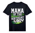 Soccer Birthday Mama Birthday Mama T-Shirt - Minimalist Print Unisex - T-Shirt, Sweatshirt, Hoodie
