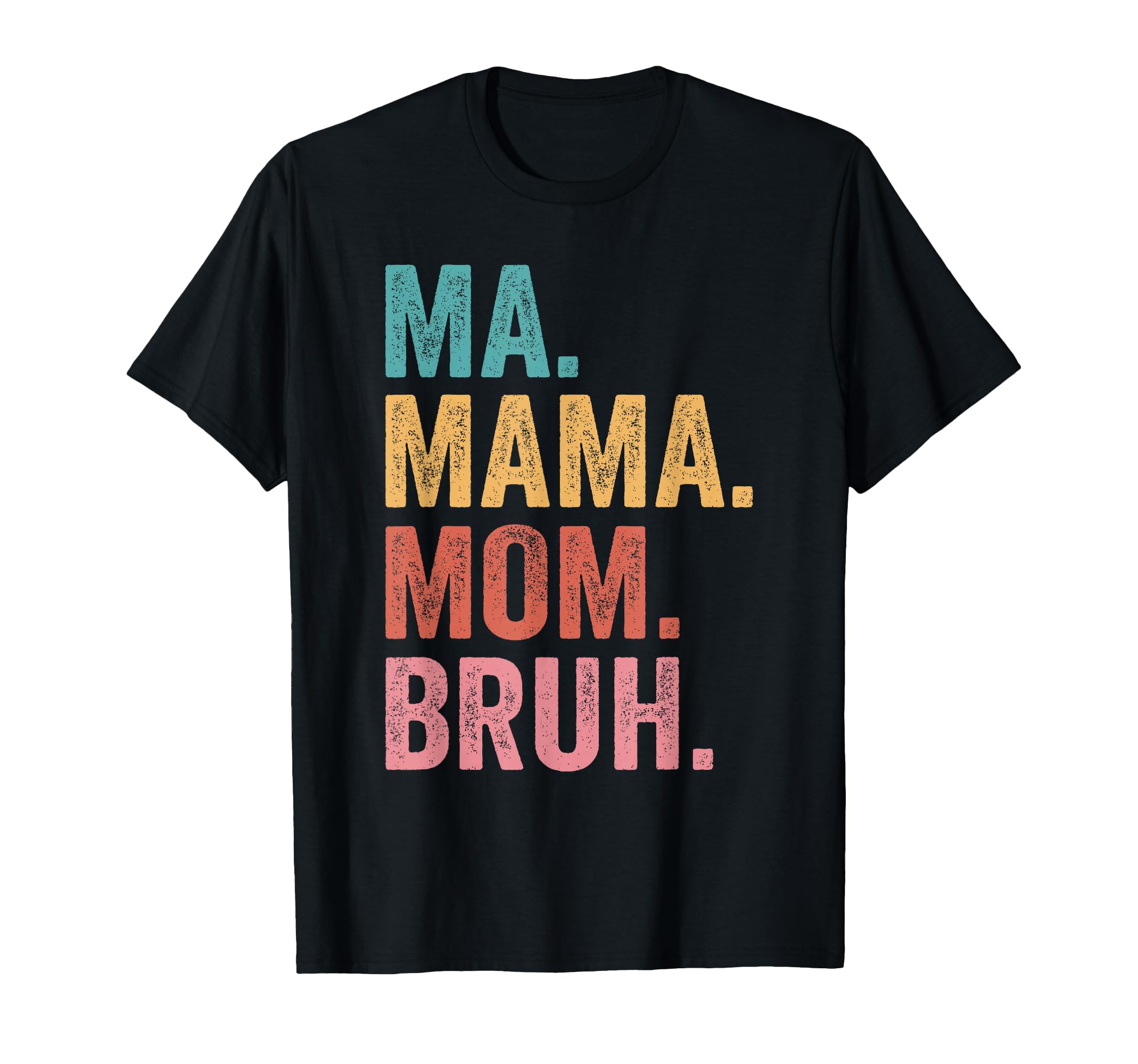 Ma Mama Mom Bruh Mother Mothers Sweatshirt - Aesthetic Graphic for Adults - T-Shirt, Sweatshirt, Hoodie