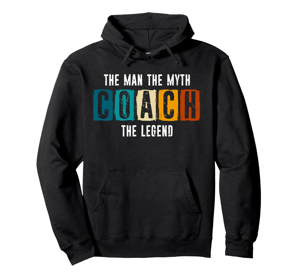 Coach Myth Legend Best Coach Hoodie - Novelty Apparel Unisex - T-Shirt, Sweatshirt, Hoodie