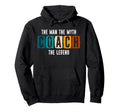 Coach Myth Legend Best Coach Hoodie - Novelty Apparel Unisex - T-Shirt, Sweatshirt, Hoodie