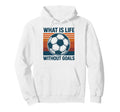 What Is Life Without Goals Skbd Tees T-Shirt - Novelty Apparel Unisex - T-Shirt, Sweatshirt, Hoodie