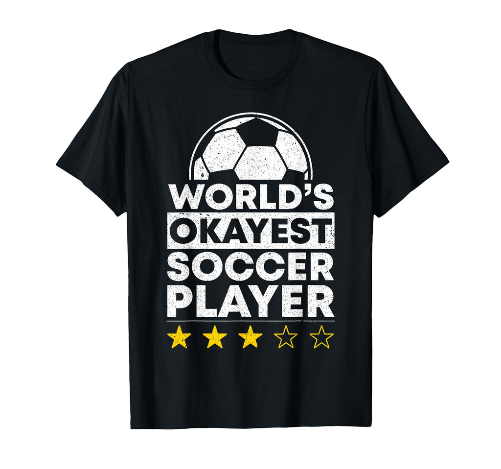 Worlds Okayest Soccer Player T-Shirt - Aesthetic Graphic for Adults - T-Shirt, Sweatshirt, Hoodie