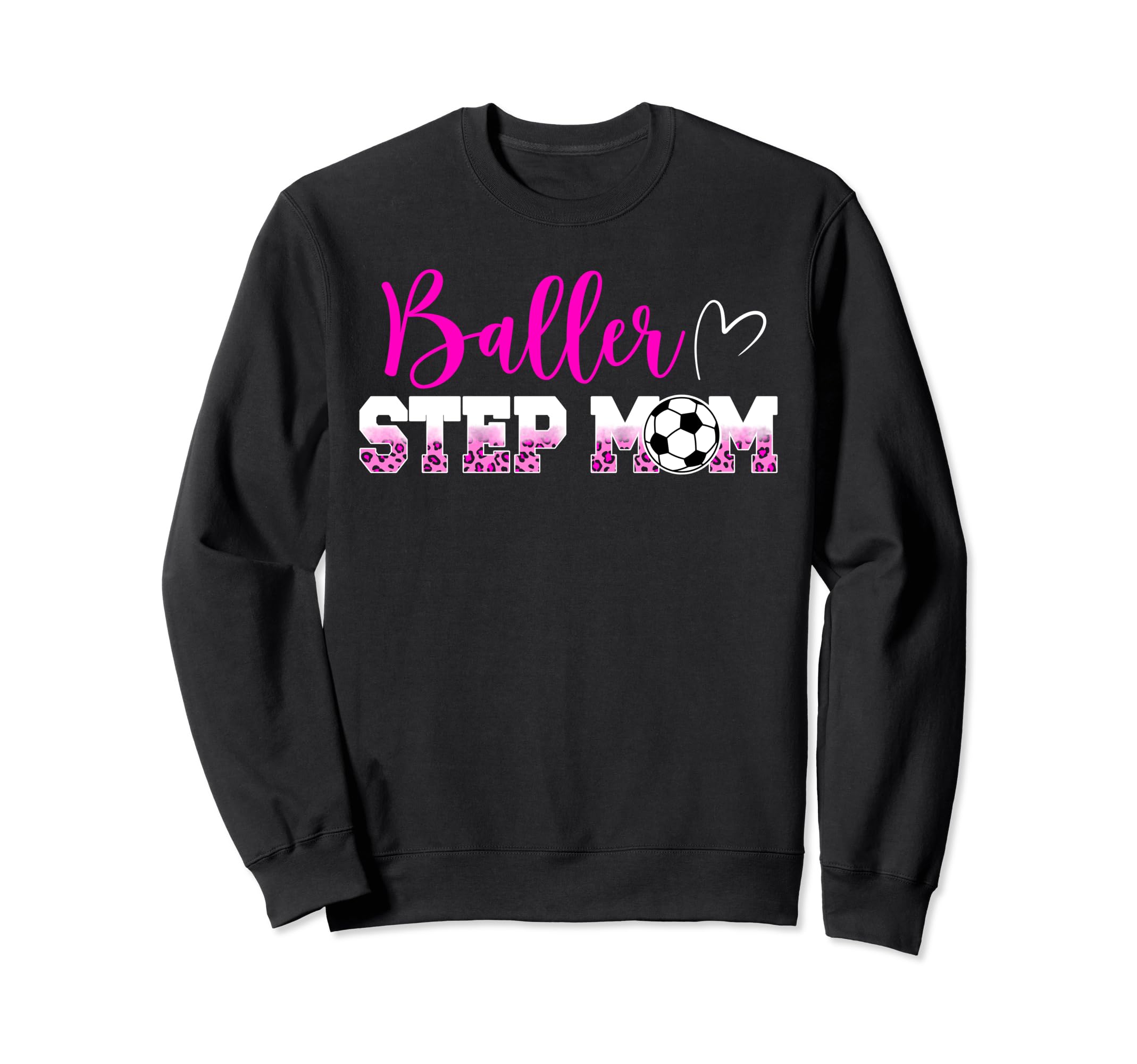 Baller Step Mom Soccer Step Mom Soccer Sweatshirt - Novelty Apparel Unisex - T-Shirt, Sweatshirt, Hoodie