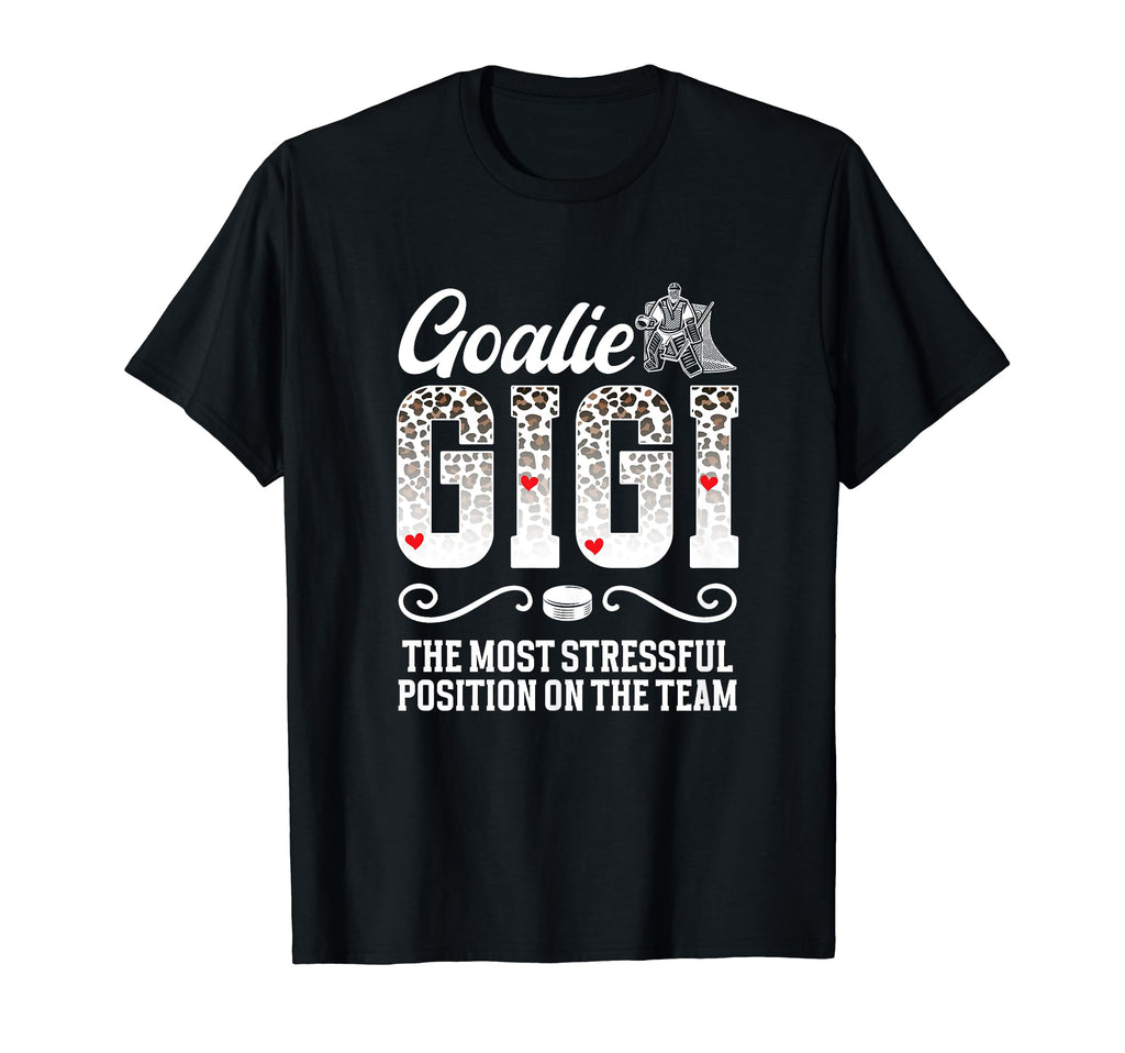 Ice Hockey Goalie Gigi Funny Ice T-Shirt - Novelty Apparel for Adults - T-Shirt, Sweatshirt, Hoodie