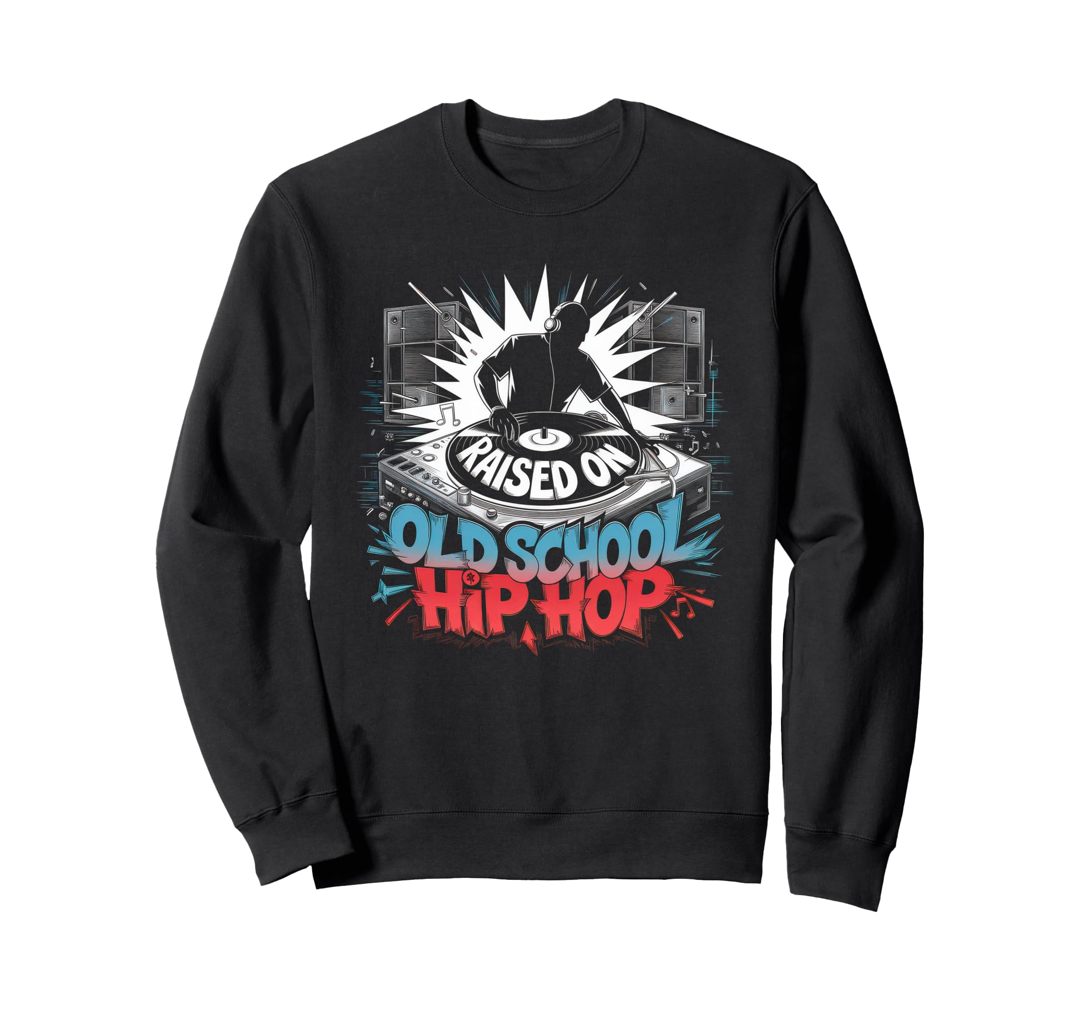 Raised Old School Graffiti Rap Hip Sweatshirt - Custom Art Print Unisex - T-Shirt, Sweatshirt, Hoodie