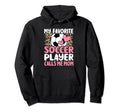 My Favorite Soccer Player Calls Me Mom Hoodie - Minimalist Print Unisex - T-Shirt, Sweatshirt, Hoodie