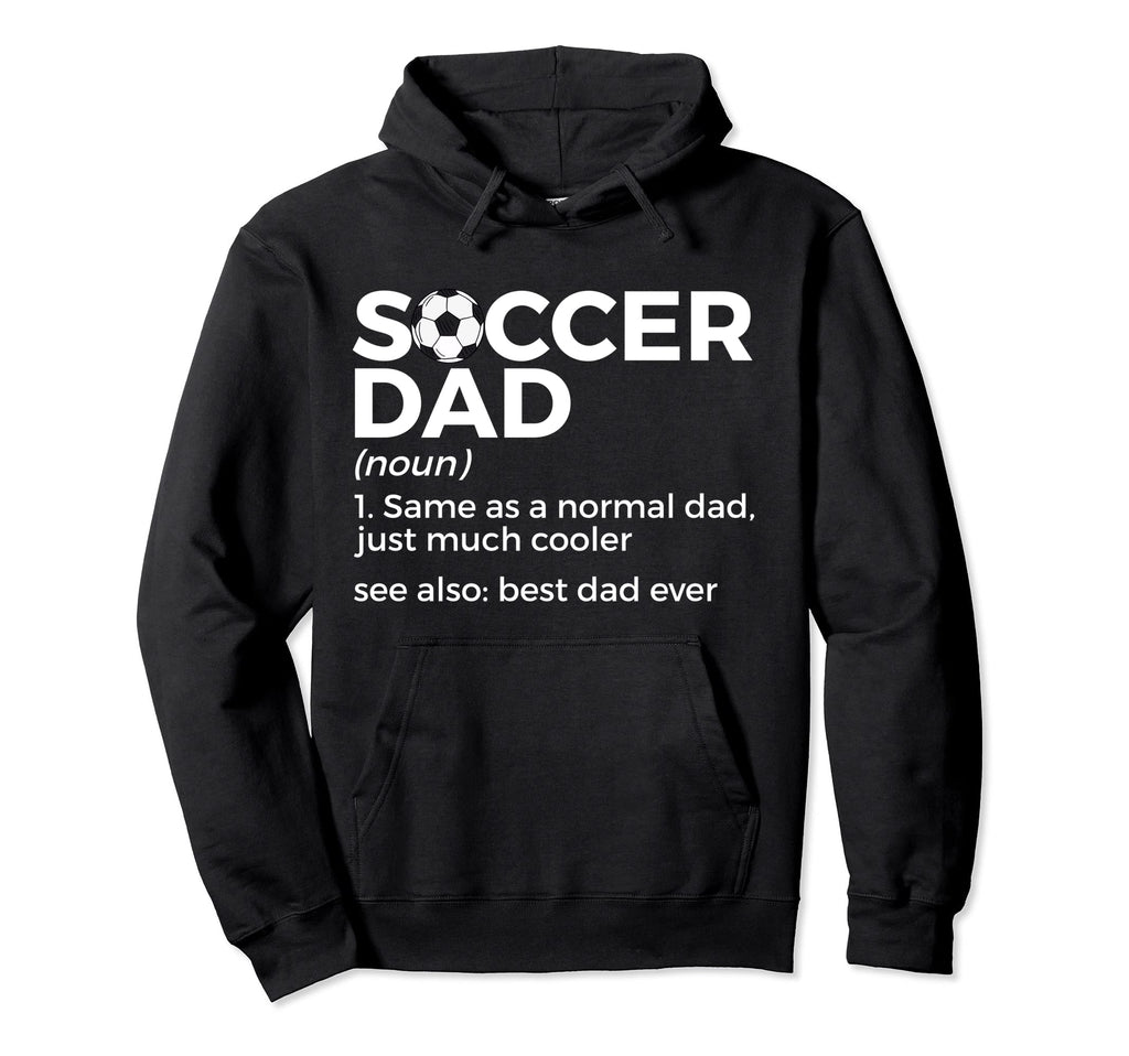 Funny Soccer Dad Definition Mens Soccer Hoodie - Unique Graphic Unisex - T-Shirt, Sweatshirt, Hoodie