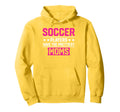 Soccer Players Have Prettiest Moms Hoodie - Aesthetic Graphic Men Women - T-Shirt, Sweatshirt, Hoodie