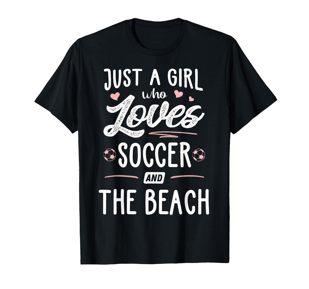 Just Who Loves Soccer And Beach Gift T-Shirt - Aesthetic Graphic Unisex - T-Shirt, Sweatshirt, Hoodie