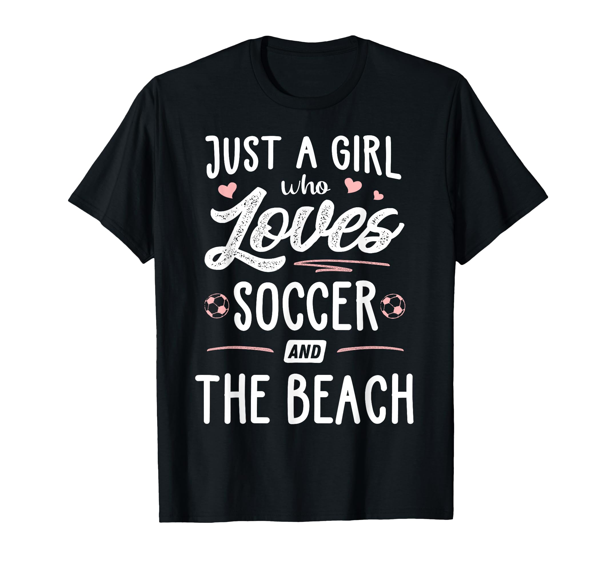 Just Who Loves Soccer And Beach Gift T-Shirt - Aesthetic Graphic Unisex - T-Shirt, Sweatshirt, Hoodie