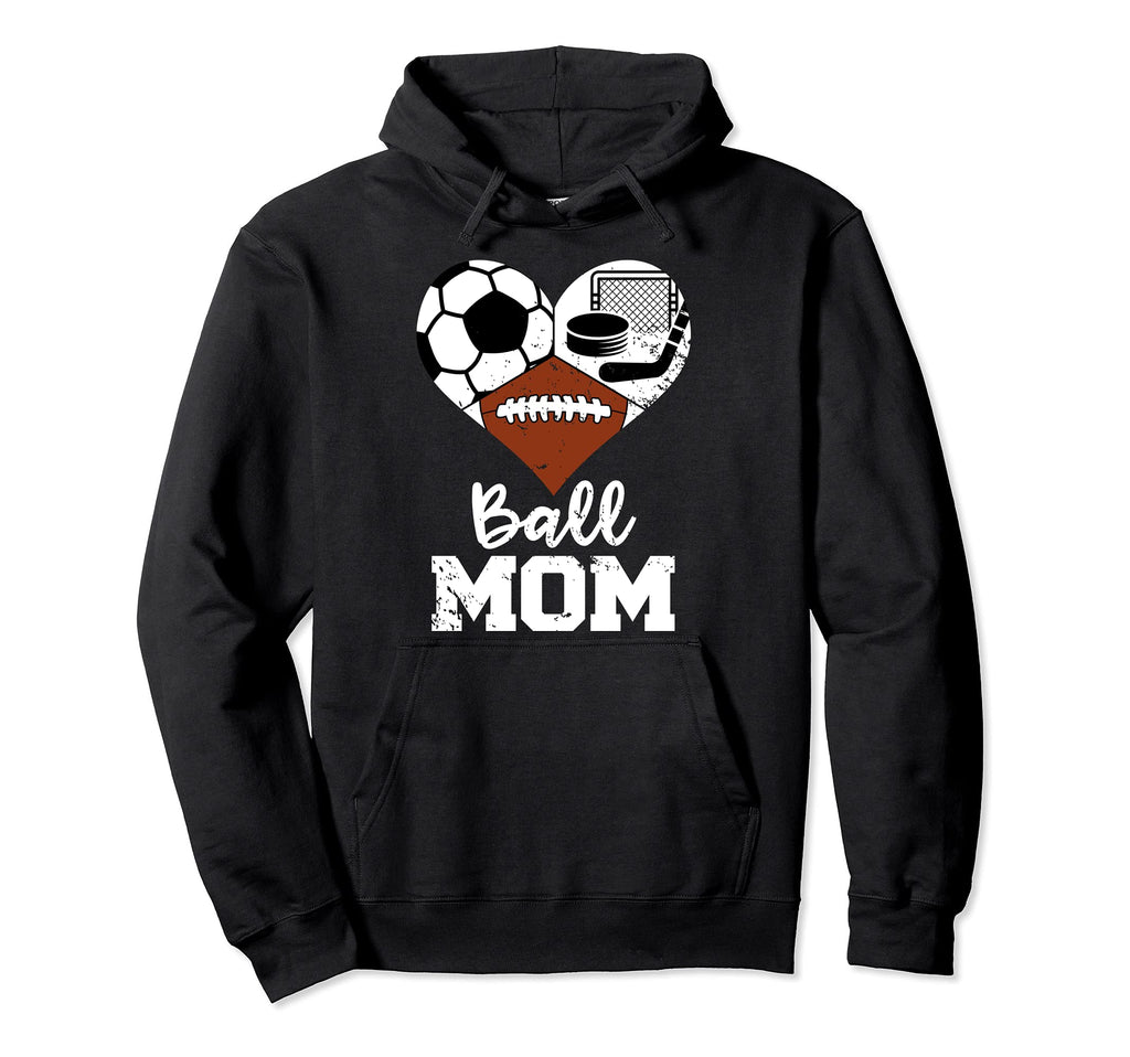 Ball Mom Funny Soccer Football Hockey Hoodie - Aesthetic Graphic Unisex - T-Shirt, Sweatshirt, Hoodie