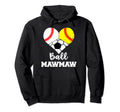 Ball Mawmaw Heart Funny Baseball Hoodie - Streetwear Style for Adults - T-Shirt, Sweatshirt, Hoodie