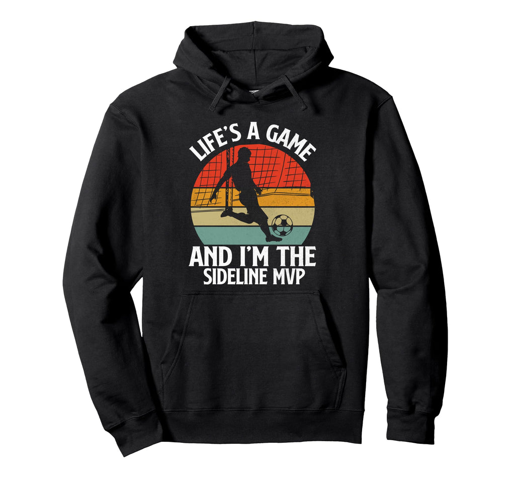 Lifes Game And Im Sideline Mvp Hoodie - Aesthetic Graphic for Adults - T-Shirt, Sweatshirt, Hoodie