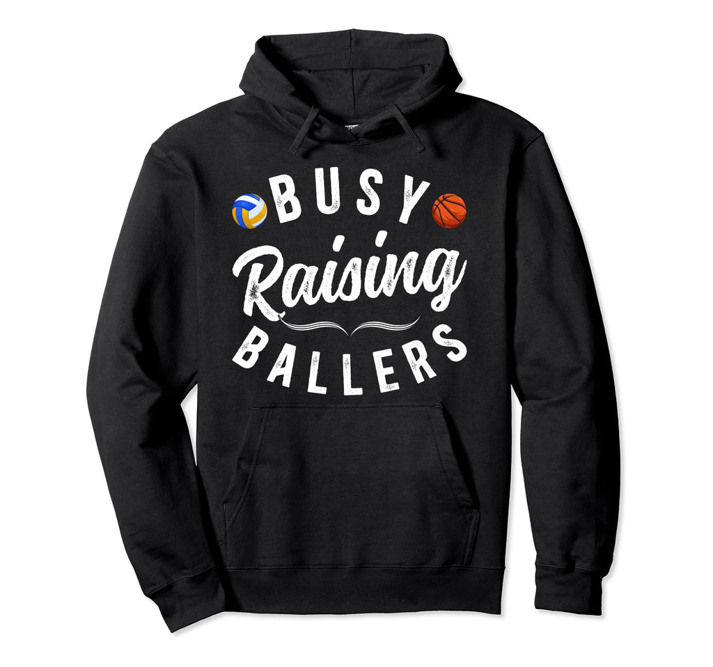 Busy Raising Ballers Volleyball Hoodie - Trendy Graphic Men Women - T-Shirt, Sweatshirt, Hoodie