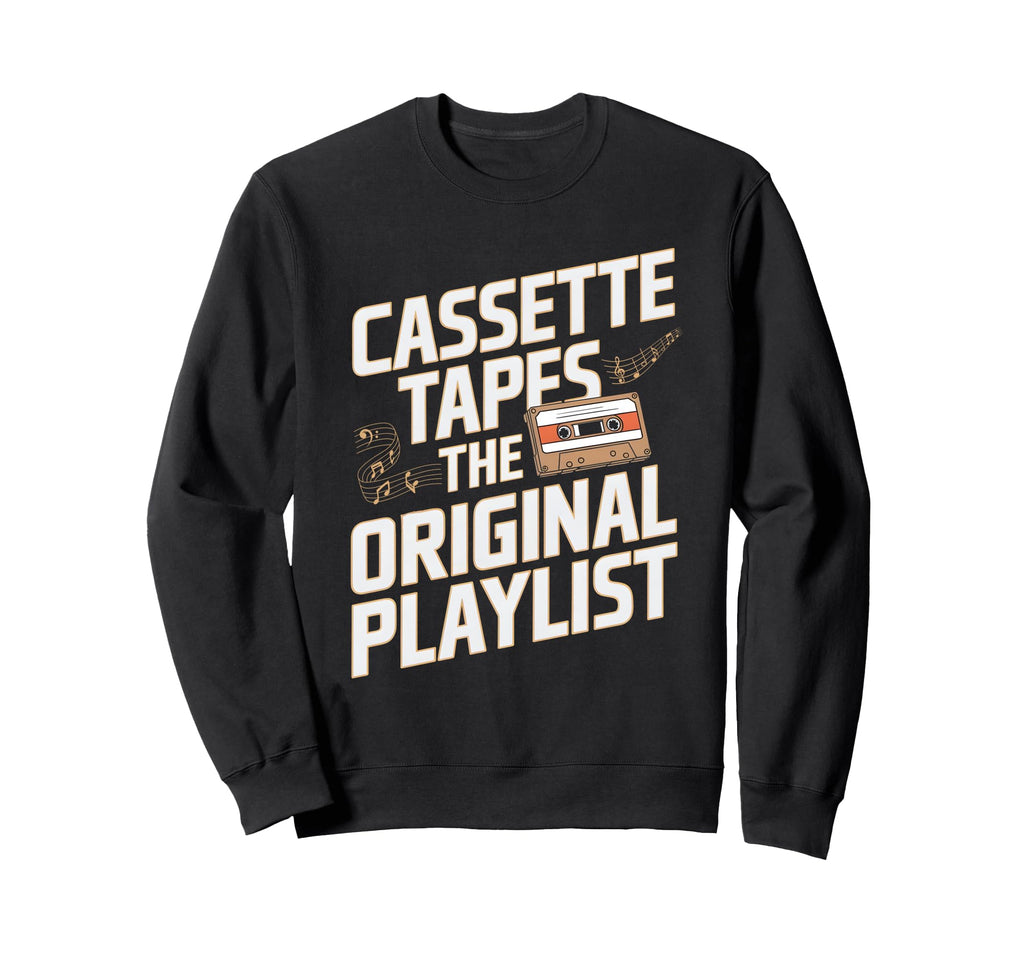 Cassette Tapes Original Playlist Sweatshirt - Custom Art Print Men Women - T-Shirt, Sweatshirt, Hoodie