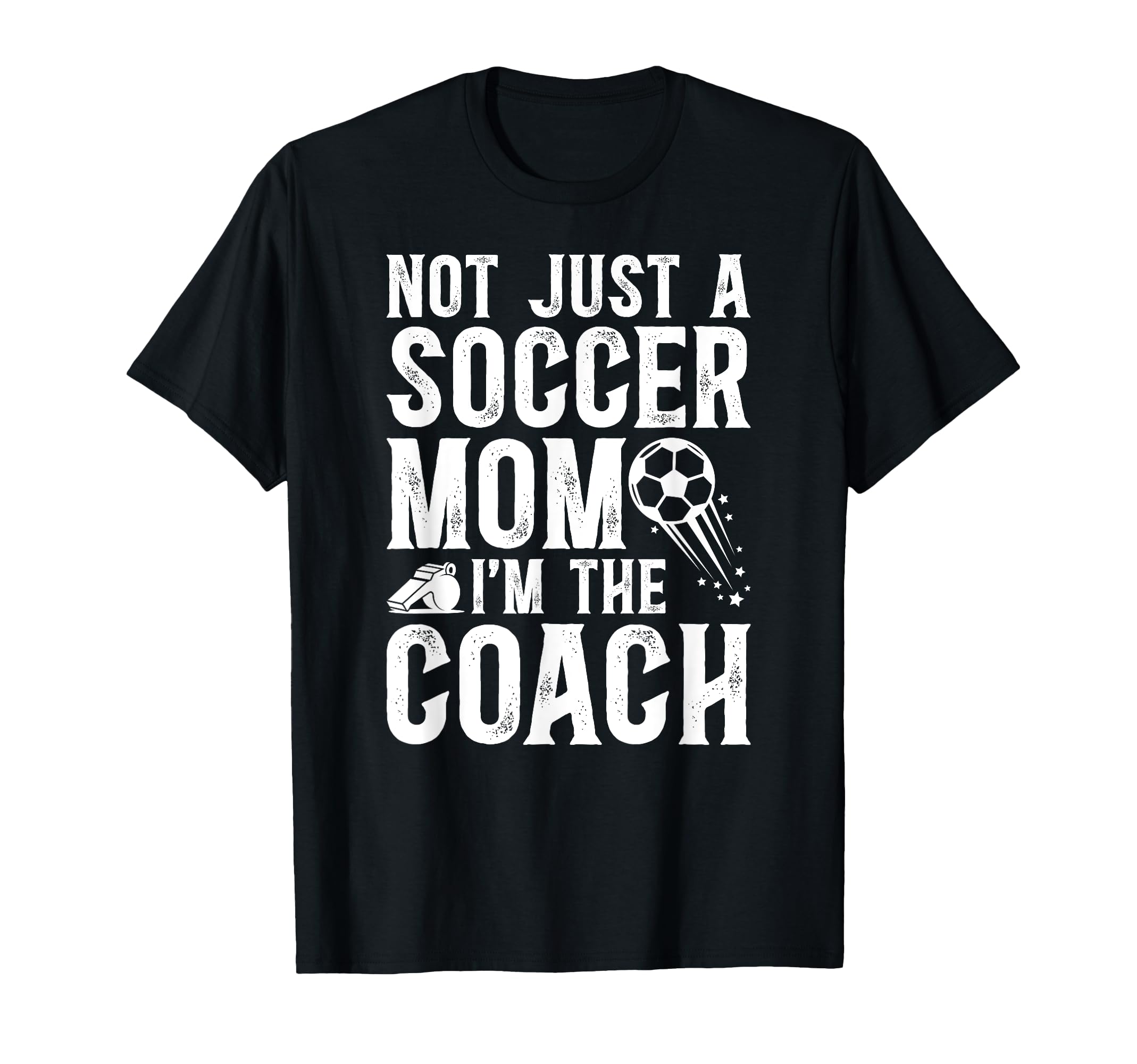 Not Just Soccer Mom Im Soccer T-Shirt - Casual Everyday Wear for Adults - T-Shirt, Sweatshirt, Hoodie