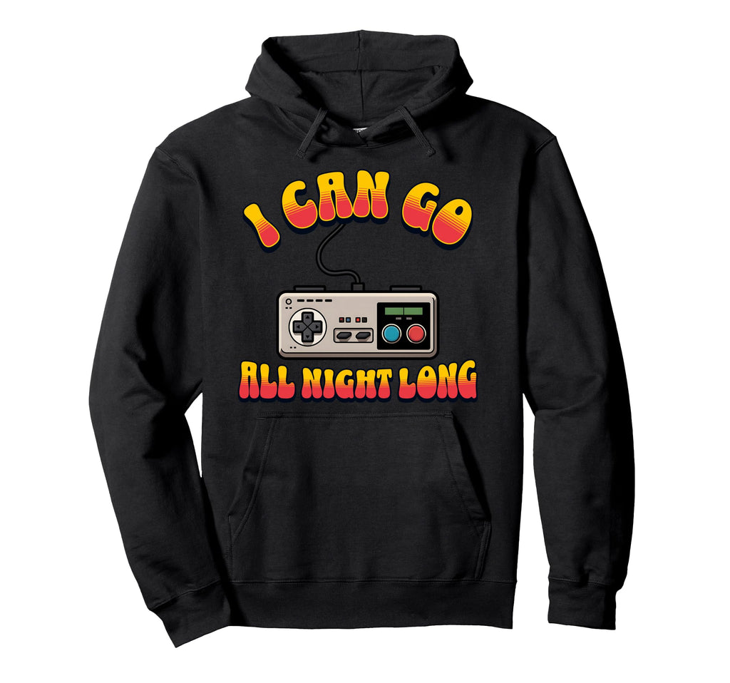 I Can Go All Night Long Gamer Controller Hoodie - Unique Graphic Unisex - T-Shirt, Sweatshirt, Hoodie