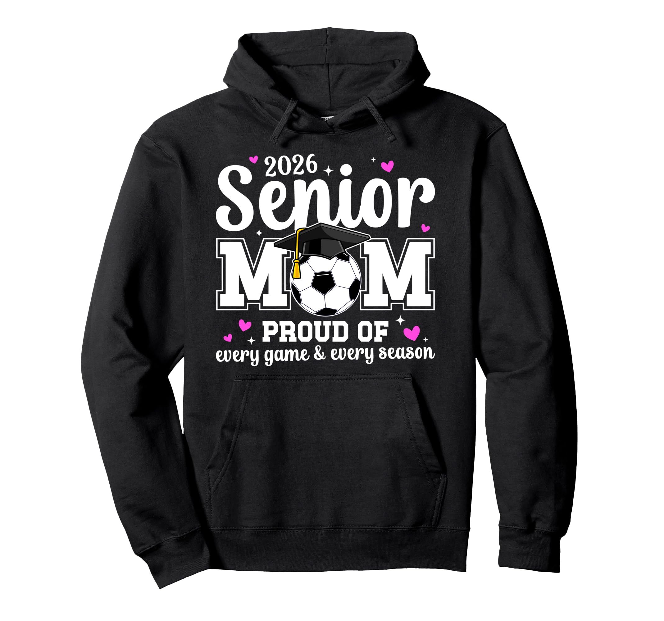 2026 Soccer Senior Mom 2026 Soccer Senior Hoodie - Unique Graphic Unisex - T-Shirt, Sweatshirt, Hoodie