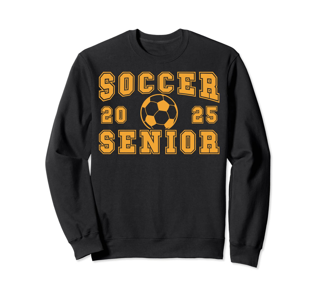 Soccer Senior Night Soccer Senior Sweatshirt - Casual Everyday Wear Unisex - T-Shirt, Sweatshirt, Hoodie