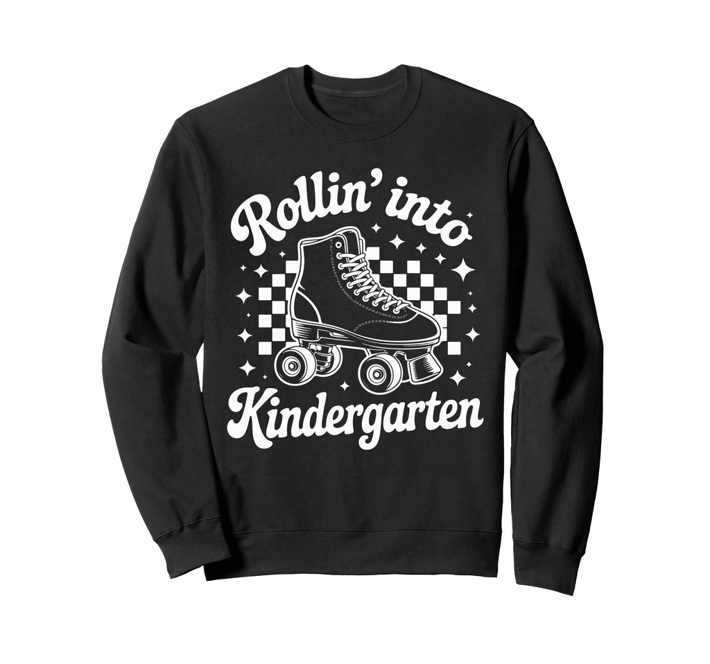 Rollin Into Kindergarten Roller Sweatshirt - Custom Art Print Men Women - T-Shirt, Sweatshirt, Hoodie