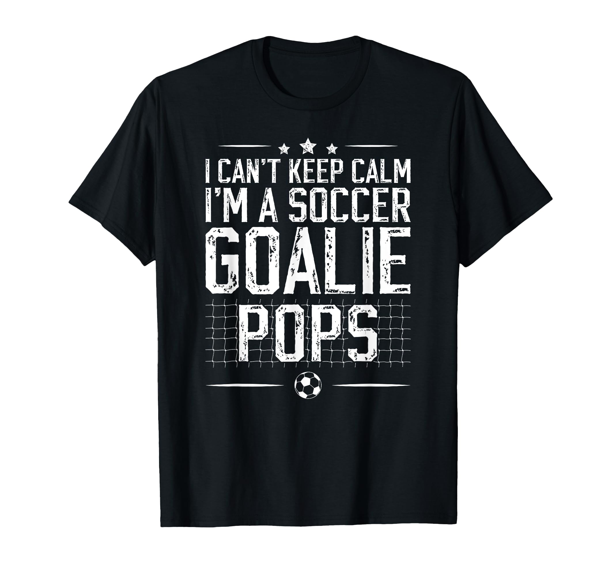 Im Soccer Goalie Pops Soccer T-Shirt - Streetwear Style for Adults - T-Shirt, Sweatshirt, Hoodie